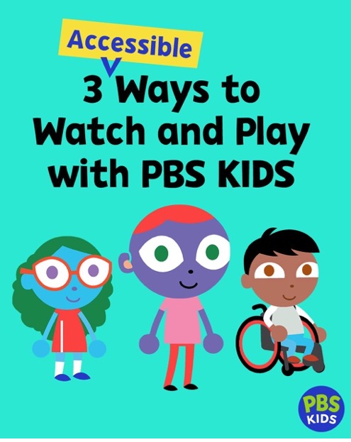 3 Accessible Ways to Watch and Play with PBS Kids