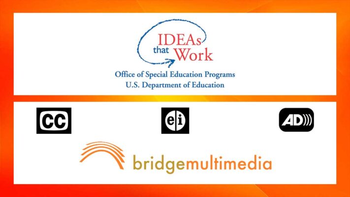 Ideas that Work, Office of Special Education Programs, US Department of Education and Bridge Multimedia